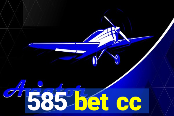 585 bet cc